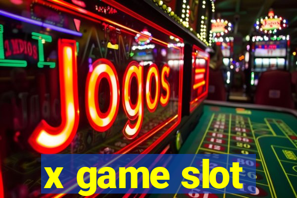 x game slot