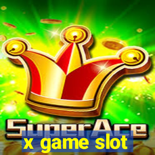 x game slot