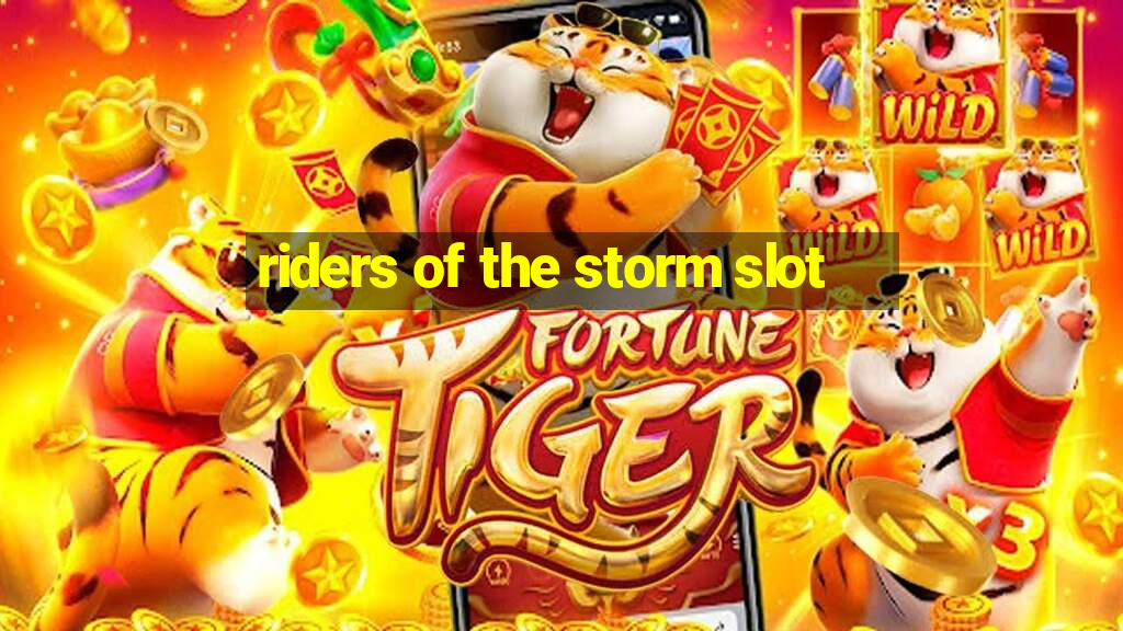 riders of the storm slot