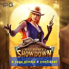 o jogo plinko é confiável