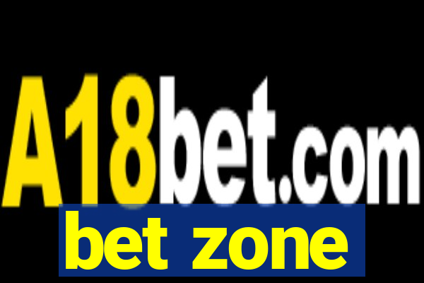 bet zone