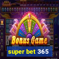 super bet 365