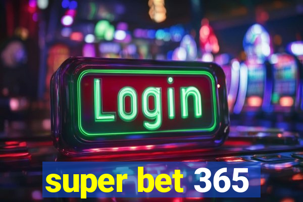 super bet 365