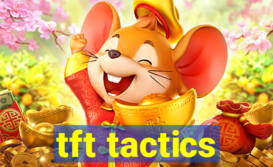 tft tactics