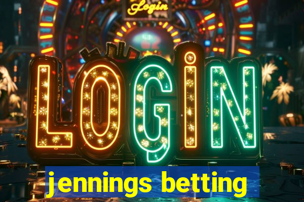 jennings betting