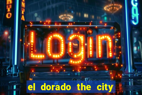 el dorado the city of gold slot free play