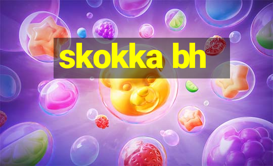 skokka bh