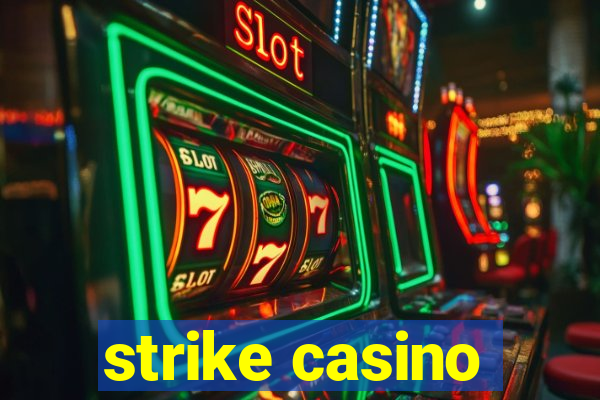 strike casino