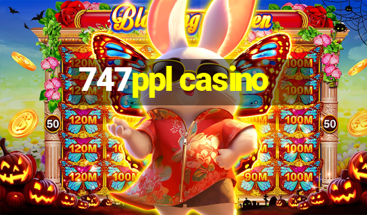 747ppl casino