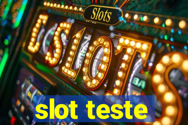 slot teste