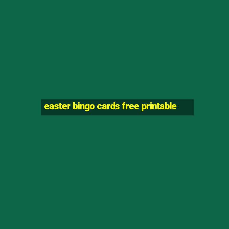 easter bingo cards free printable