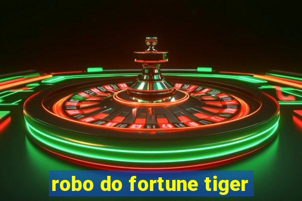 robo do fortune tiger