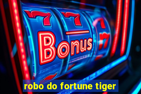 robo do fortune tiger