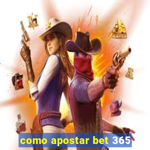 como apostar bet 365