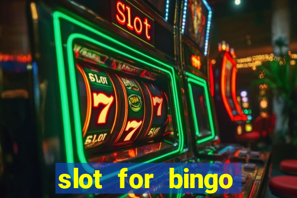 slot for bingo paga mesmo