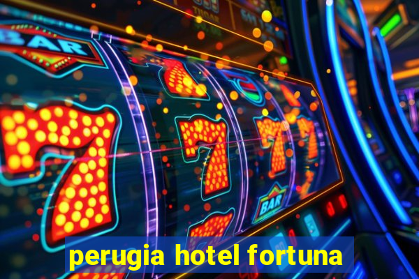 perugia hotel fortuna