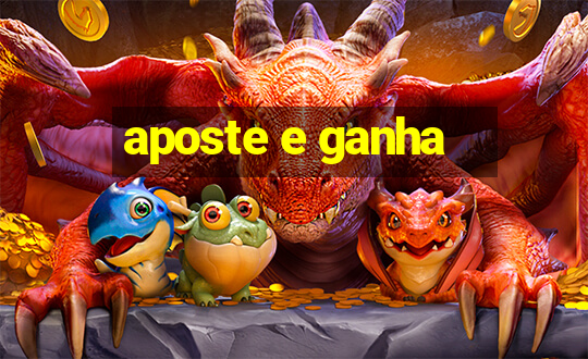 aposte e ganha