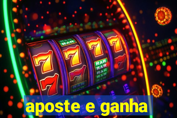 aposte e ganha