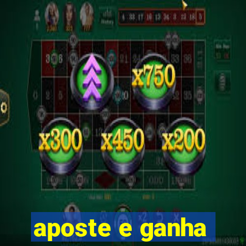 aposte e ganha