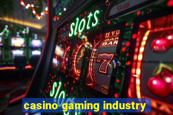 casino gaming industry