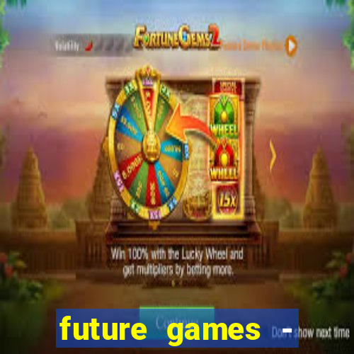 future games - ?????? ????