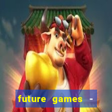 future games - ?????? ????