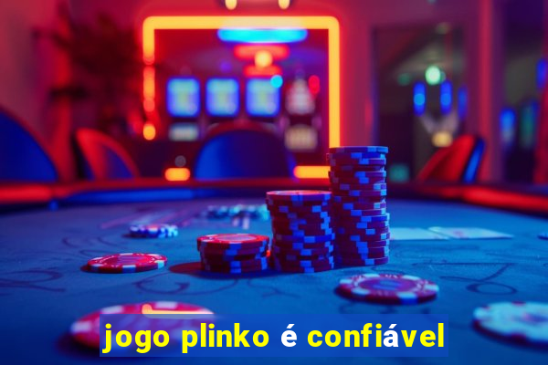 jogo plinko é confiável