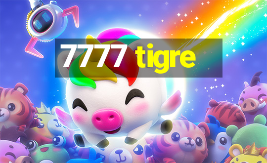 7777 tigre