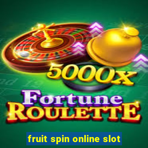 fruit spin online slot