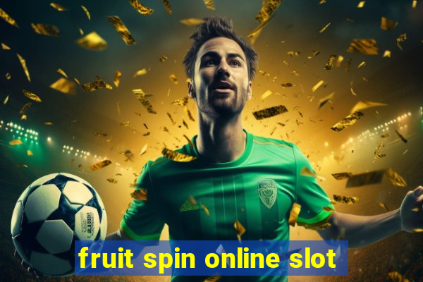 fruit spin online slot