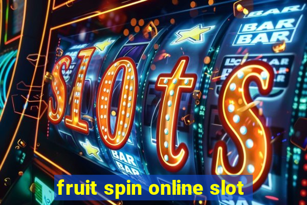 fruit spin online slot