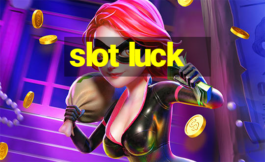 slot luck