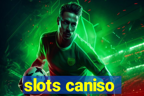 slots caniso