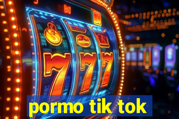 pormo tik tok