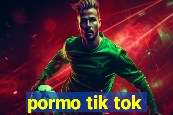 pormo tik tok