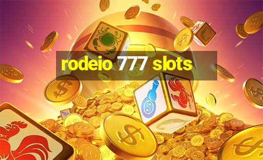 rodeio 777 slots