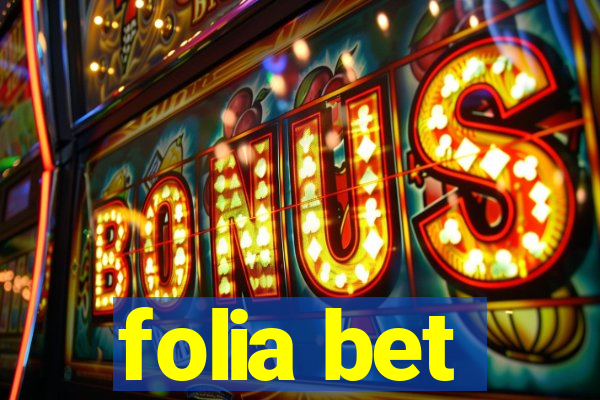 folia bet