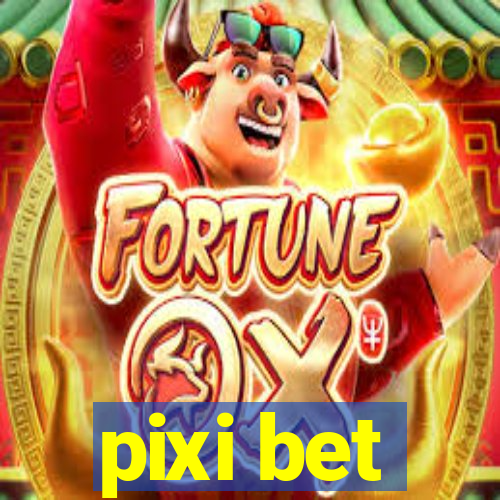 pixi bet