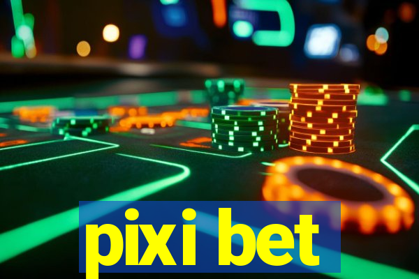 pixi bet