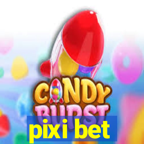 pixi bet