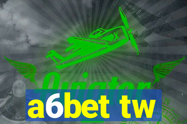 a6bet tw