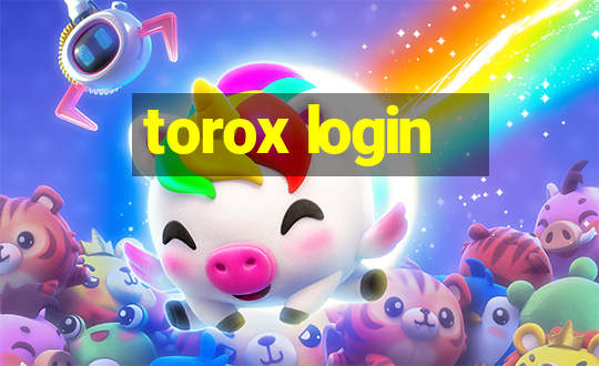 torox login