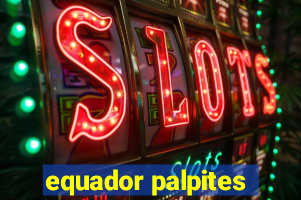 equador palpites