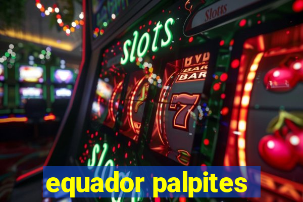 equador palpites