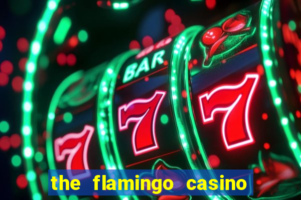 the flamingo casino in las vegas