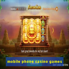 mobile phone casino games