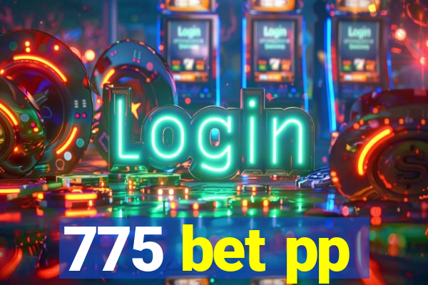 775 bet pp