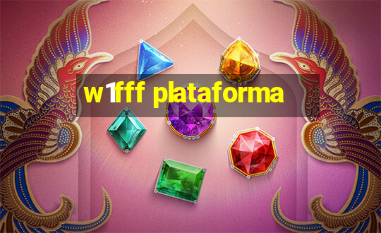 w1fff plataforma