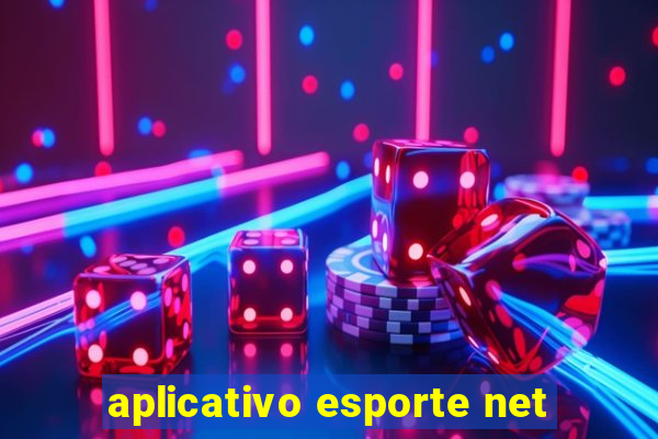 aplicativo esporte net