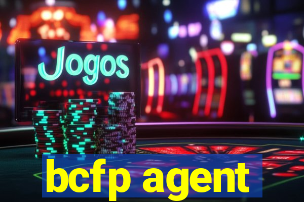 bcfp agent